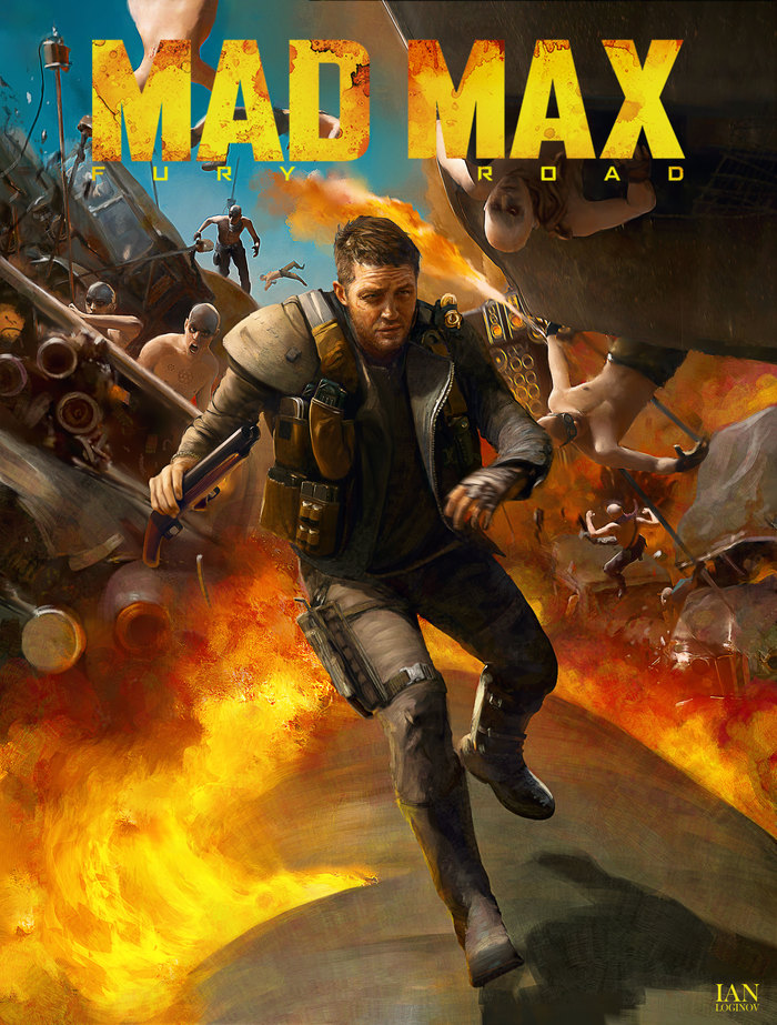 MAD MAX: FURY ROAD - Art by Ian Loginov Ian Loginov,   ,  ,  ,  :  , , -, 