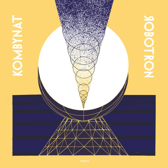 Kombynat Robotron - -270C (2021) Krautrock, Space Rock, , Psychedelic Rock, ,  , , 