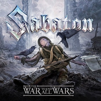 Релиз Sabaton The War to End All Wars Sabaton, Power Metal, Музыка