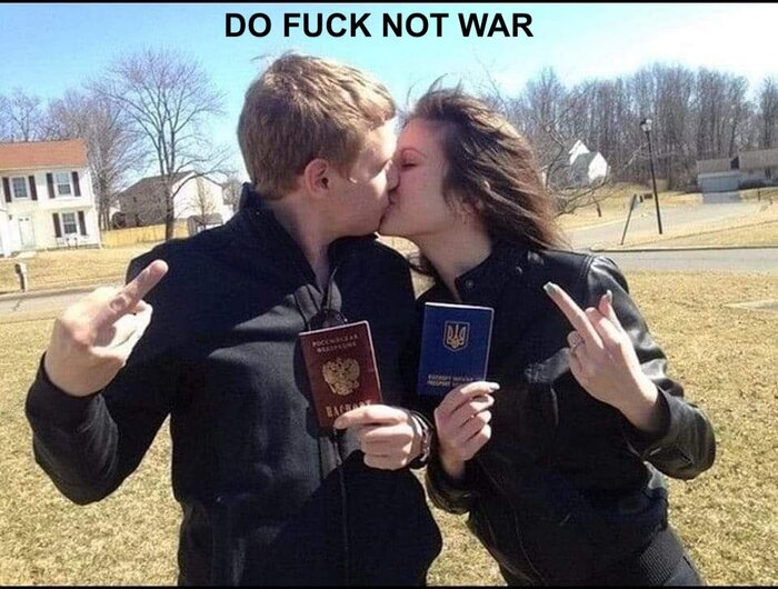 DO FUCK NOT WAR!