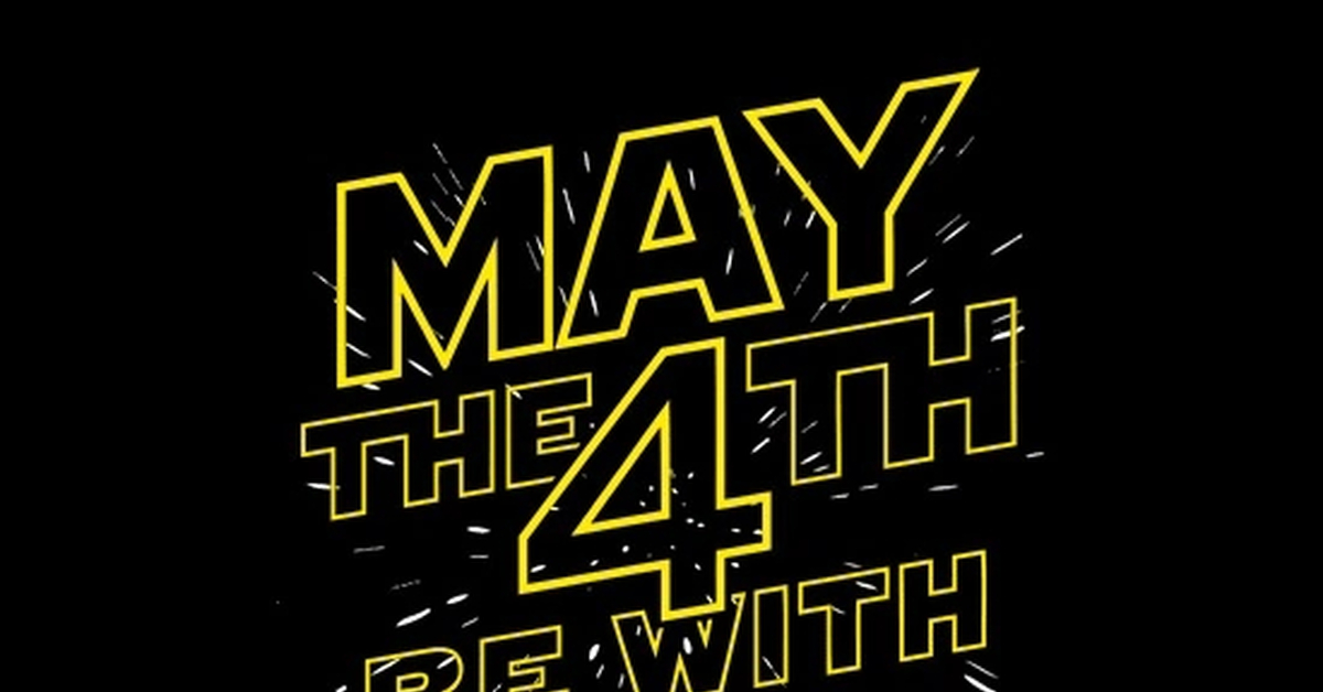 May the 4 be. 4 Мая Звездные войны. 4 Мая день Звёздных войн. May the 4th be with you. May the Force be with you 4 мая.