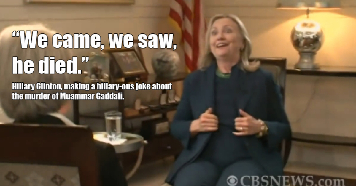 Joke on us. Хиллари Клинтон радуется смерти Каддафи. Хиллари Клинтон смеется. Хиллари Клинтон о смерти Каддафи.