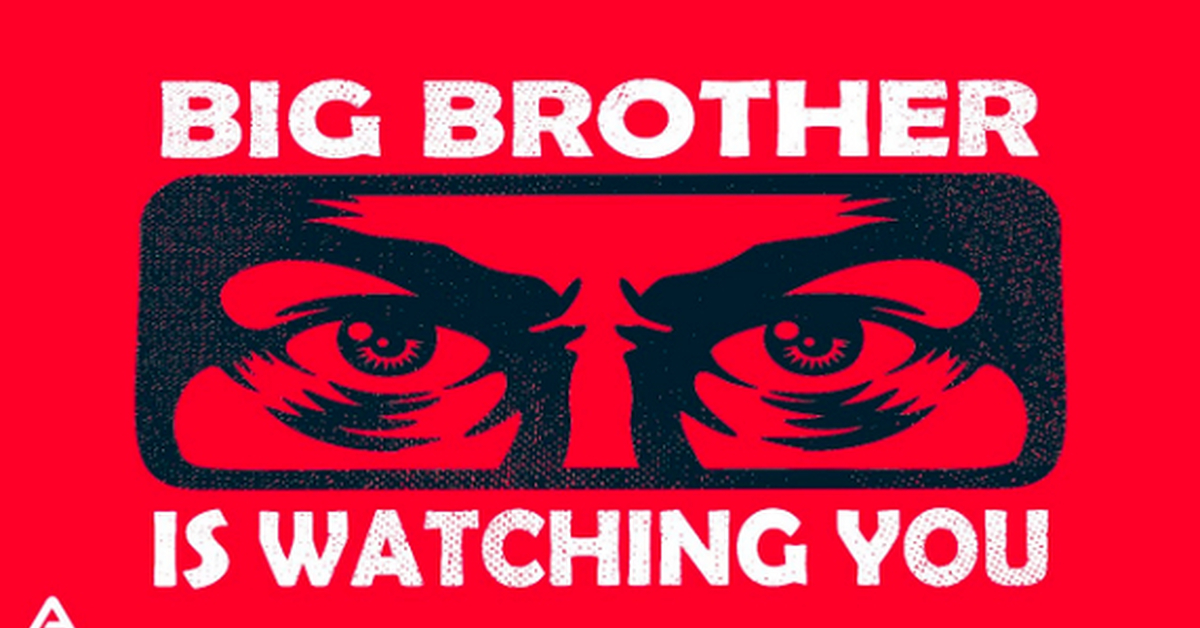 Been watching you watching me. Big brother is watching you. Big brother watching you.