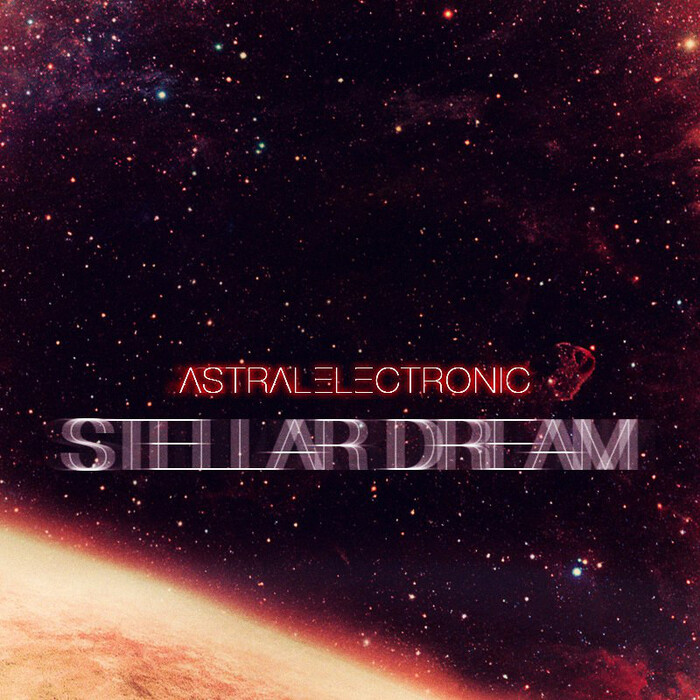  Stellar Dream   Astral Electronic      , ,  , Ambient,  , , , YouTube