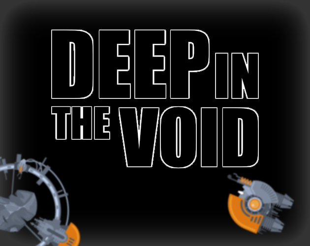  Itch.io   - Deep in The Void ,  ,  Steam, , , , , ,  , Windows, Mac Os, Linux