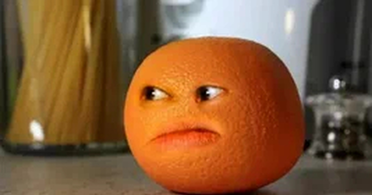 Глупое яблоко. Анноинг оранж. Надоедливый апельсин. Бесячий апельсин.