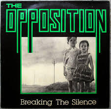 The Opposition  Breaking The Silence, 1981