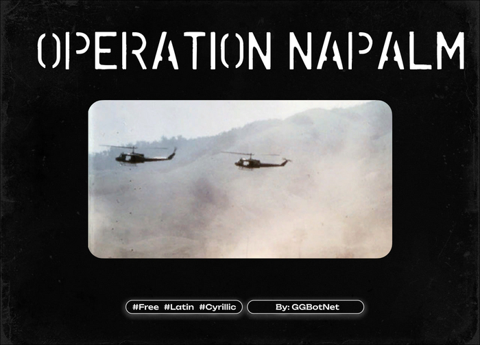  Operation Napalm.  +  , , , , 