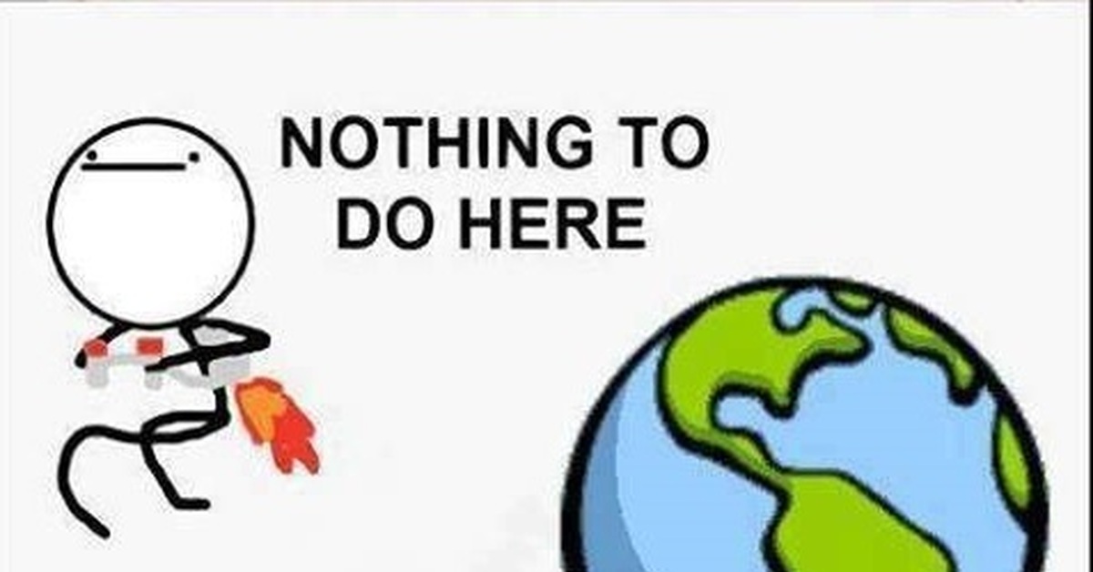 Nothing to be done for all. Я сваливаю с этой планеты. Мем съебываю с этой планеты. Аора сваливать Сэто й планеты. Свалить с этой планеты.
