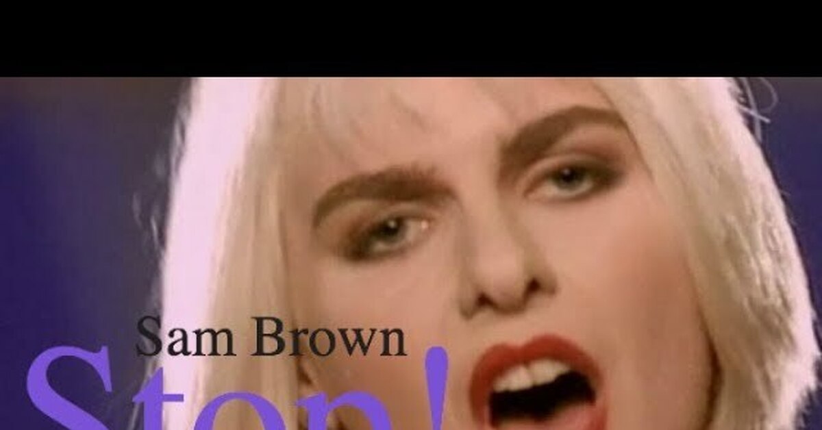 Песню стоп видео. Сэм Браун. Сэм Браун певица. Sam Brown (1988). Сэм Браун стоп певица.